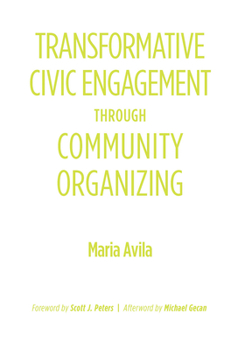 Hardcover Transformative Civic Engagement Through Community Organizing Book