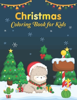 Paperback Christmas coloring book for kids: A Cute Christmas Coloring Book with Fun, Easy, and Relaxing Designs For kids of all ages! Book