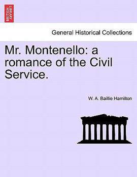 Paperback Mr. Montenello: A Romance of the Civil Service. Book