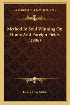 Paperback Method In Soul Winning On Home And Foreign Fields (1906) Book