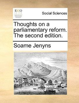 Paperback Thoughts on a Parliamentary Reform. the Second Edition. Book