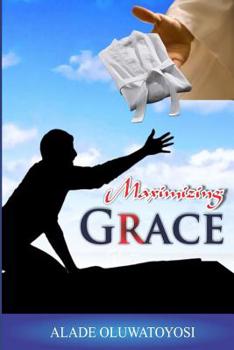 Paperback Maximizing Grace Book