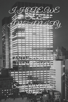 Paperback I Hope We See Infinity: Anthology of teenage love Book