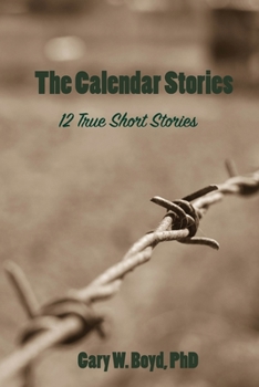 Paperback The Calendar Stories: 12 true short stories Book