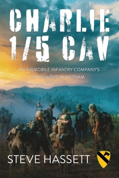 Paperback Charlie 1/5 Cav: An Airmobile Infantry Company's 67 Months in Vietnam Book