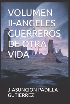 Paperback Volumen II-Angeles Guerreros de Otra Vida [Spanish] Book