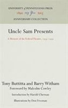 Hardcover Uncle Sam Presents: A Memoir of the Federal Theatre, 1935-1939 Book