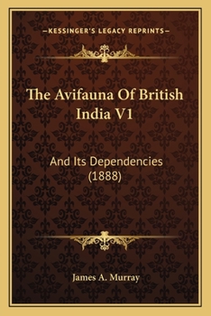 Paperback The Avifauna Of British India V1: And Its Dependencies (1888) Book