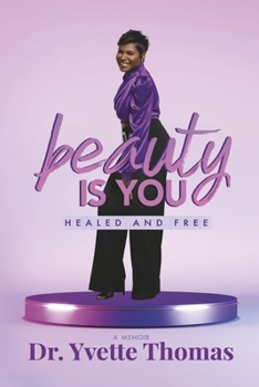Paperback Beauty Is You, Healed and Free Book
