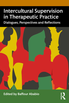 Paperback Intercultural Supervision in Therapeutic Practice: Dialogues, Perspectives and Reflections Book