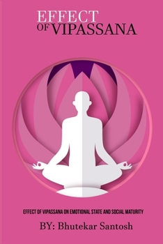 Paperback Effect of vipassana on emotional state and social maturity Book