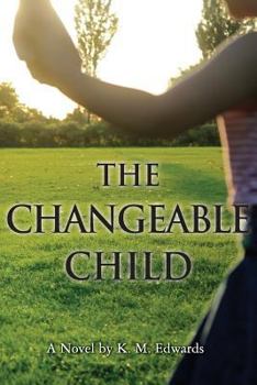 Paperback The Changeable Child Book