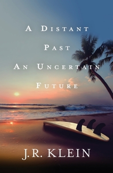 Paperback A Distant Past, An Uncertain Future Book