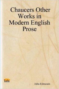 Paperback Chaucers Other Works in Modern English Prose Book