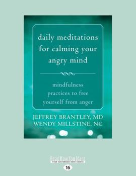 Paperback Daily Meditations for Calming Your Angry Mind: Mindfulness Practices to Free Yourself from Anger Book