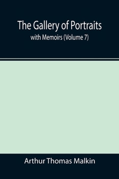 Paperback The Gallery of Portraits: with Memoirs (Volume 7) Book