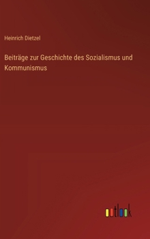 Beiträge zur Geschichte des Sozialismus und Kommunismus (German Edition)