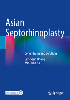 Paperback Asian Septorhinoplasty: Conundrums and Solutions Book