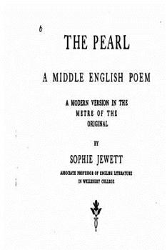 Paperback The Pearl, a Middle English Poem, a Modern Version in the Metre of the Original Book
