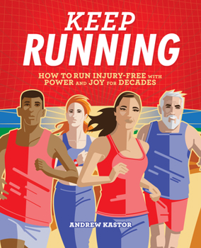 Paperback Keep Running: How to Run Injury-Free with Power and Joy for Decades Book