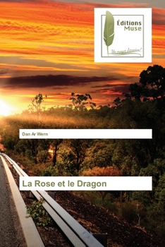 Paperback La Rose et le Dragon [French] Book