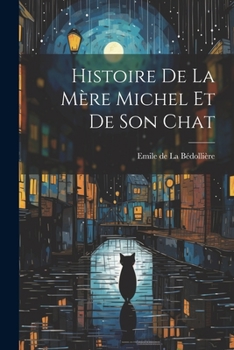 Paperback Histoire de la Mère Michel et de Son Chat Book