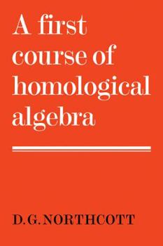 Paperback A First Course of Homological Algebra Book