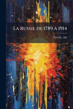 Paperback La Russie de 1789 à 1914 [French] Book
