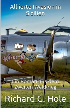 Alliierte Invasion in Sizilien (Zweiter Weltkrieg) (German Edition)