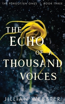 Paperback The Echo of a Thousand Voices: The Forgotten Ones - Book Three Book