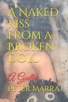 Paperback A Naked Kiss from a Broken Doll: A Giallo Book