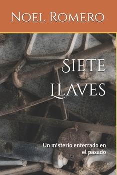 Paperback Siete Llaves: Un misterio enterrado en el pasado [Spanish] Book