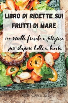 Paperback Libro Di Ricette Sui Frutti Di Mare [Italian] Book