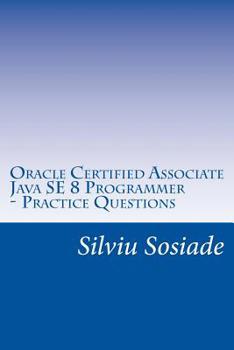 Paperback Oracle Certified Associate Java SE 8 Programmer ? Practice Questions Book