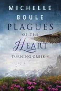 Paperback Plagues of the Heart: Turning Creek 4 Book