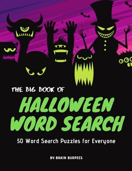 The Big Book of Halloween Word Search: 50 Word Search Activities for Everyone (Holiday Word Search)