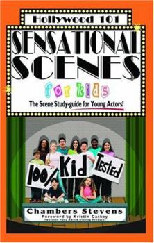 Paperback Sensational Scenes for Kids: The Scene Study-Guide for Young Actors! Book