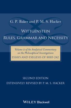 Wittgenstein: Rules, Grammar and Necessity - Book #2 of the An Analytic Commentary on the Philosophical Investigations