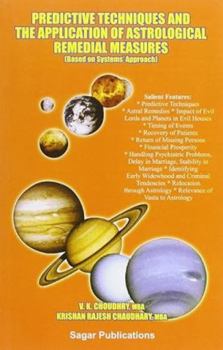 Paperback Predictive Techniques and the Application for Astrological Remedial Measures: Based on Systems' Approach Book