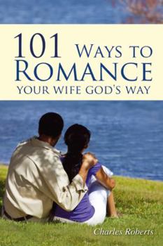 Paperback 101 Ways to Romance Your Wife God's Way Book