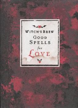 Hardcover Witch's Brew: Good Spells for Love Book