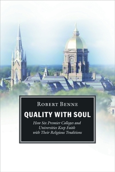 Paperback Quality with Soul: How Six Premier Colleges and Universities Keep Faith with Their Religious Traditions Book