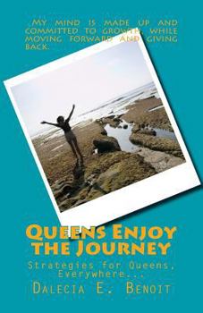 Paperback Queens Enjoy the Journey: Strategies for Queens, Everywhere enjoying the journey Book