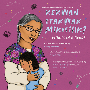 Hardcover Kekwan Etakwak Mîkisîhk?/ What's in a Bead? [Ojibwa] Book