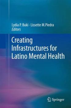 Paperback Creating Infrastructures for Latino Mental Health Book