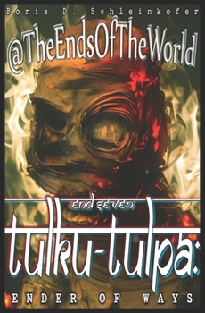 Paperback End Seven: Tulku-Tulpa Ender of Ways Book