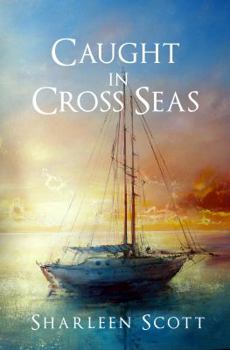Paperback Caught in Cross Seas (the Caught Series) Book