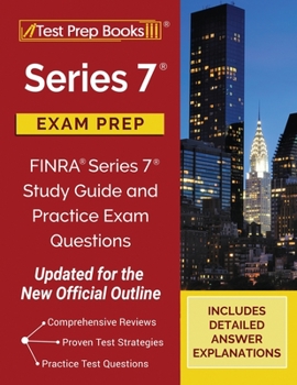 Paperback Series 7 Exam Prep: FINRA Series 7 Study Guide and Practice Exam Questions [Updated for the New Official Outline] Book