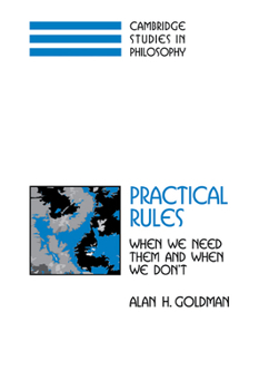 Paperback Practical Rules: When We Need Them and When We Don't Book