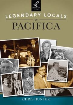Paperback Legendary Locals of Pacifica, California Book